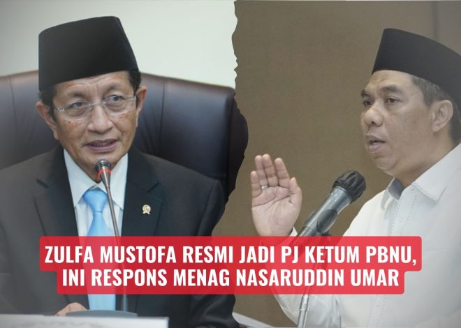 KH Zulfa Mustofa Resmi Jadi Pj Ketum PBNU, Ini Respons Menag Nasaruddin Umar