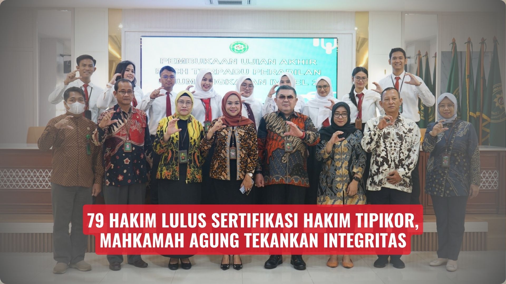 79 Hakim Lulus Sertifikasi Hakim Tipikor, Mahkamah Agung Tekankan Integritas