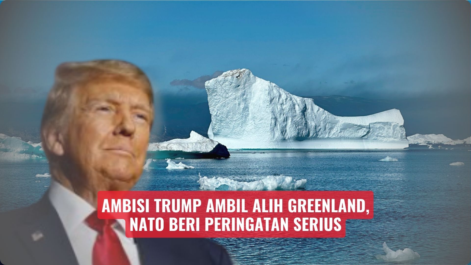 Ambisi Trump Ambil Alih Greenland, NATO Beri Peringatan Serius