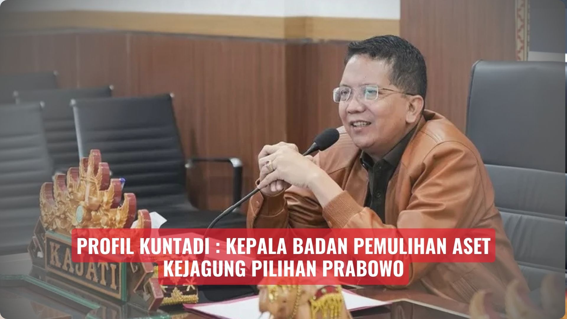 Profil Kuntadi, Kepala Badan Pemulihan Aset Kejagung Pilihan Prabowo