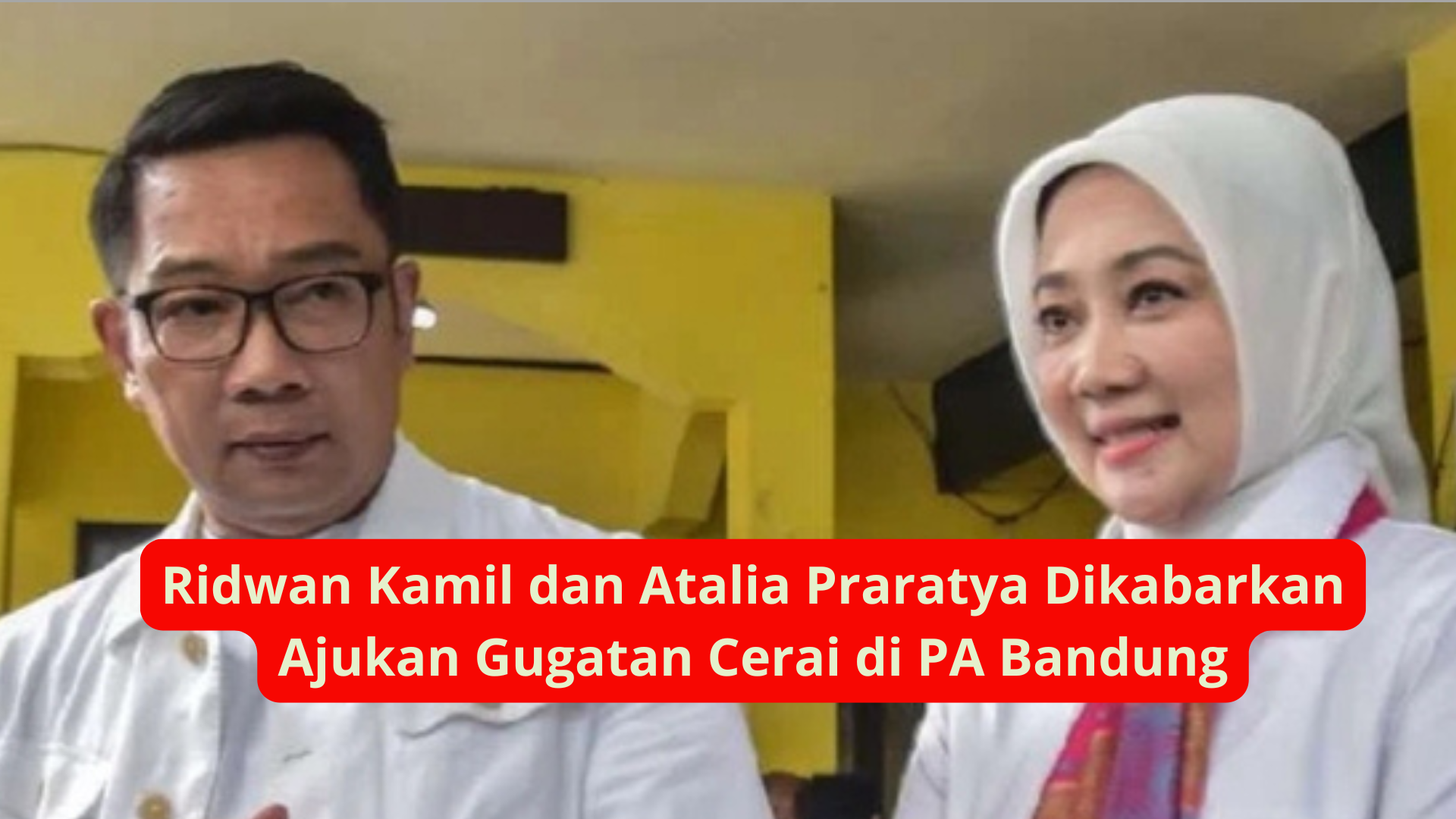 Ridwan Kamil dan Atalia Praratya Dikabarkan Ajukan Gugatan Cerai di PA Bandung