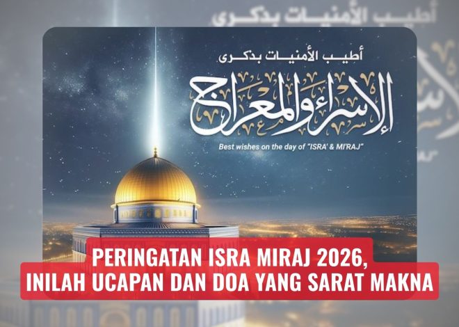 Peringatan Isra Miraj 2026, Inilah Ucapan dan Doa yang Sarat Makna