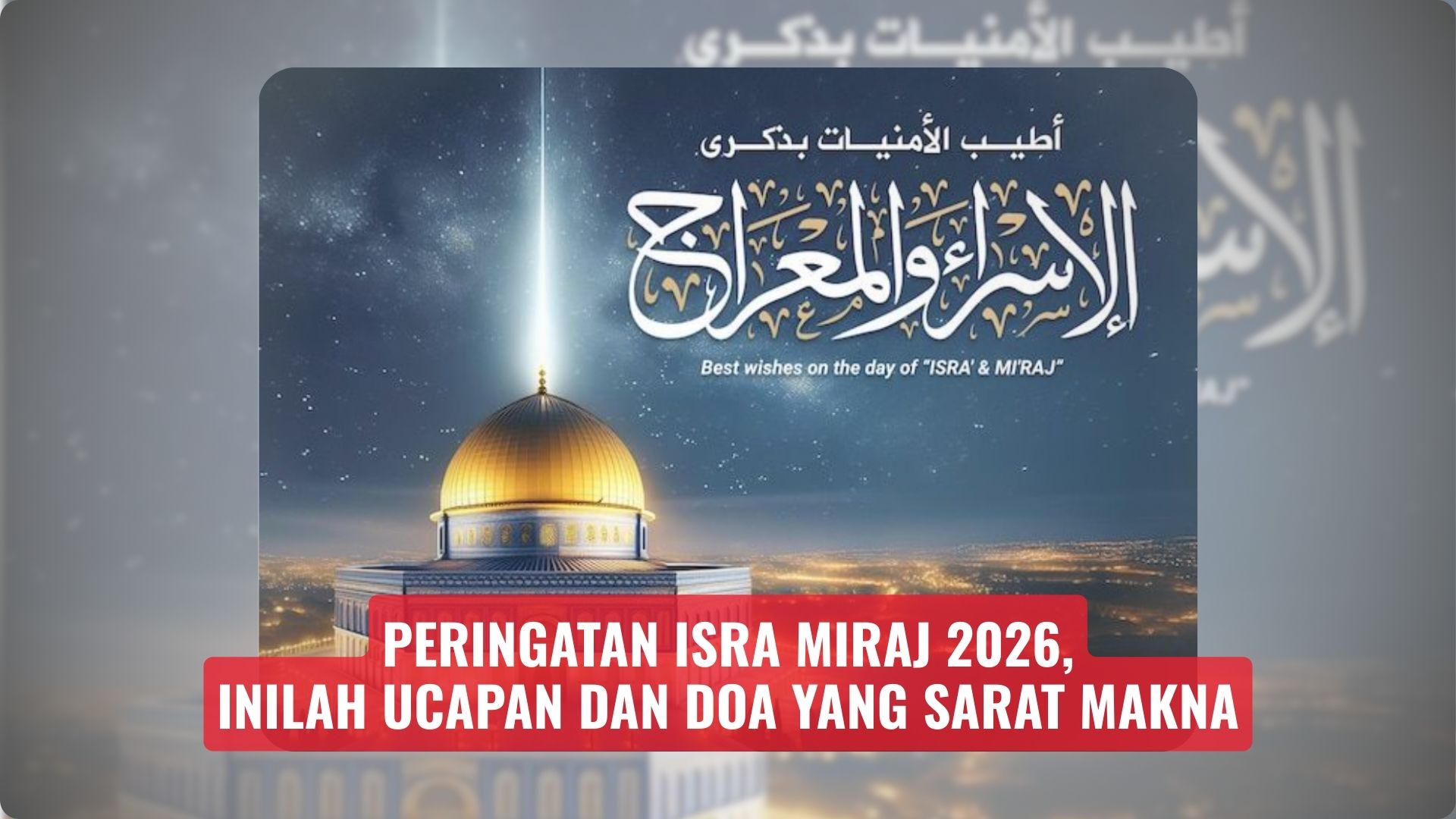 Peringatan Isra Miraj 2026, Inilah Ucapan dan Doa yang Sarat Makna