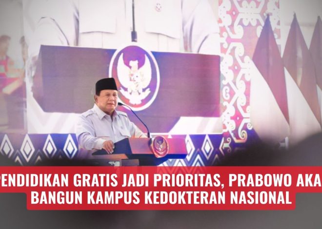 Pendidikan Gratis Jadi Prioritas, Prabowo Akan Bangun Kampus Kedokteran Nasional