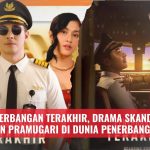 Film Penerbangan Terakhir, Drama Skandal Pilot dan Pramugari di Dunia Penerbangan