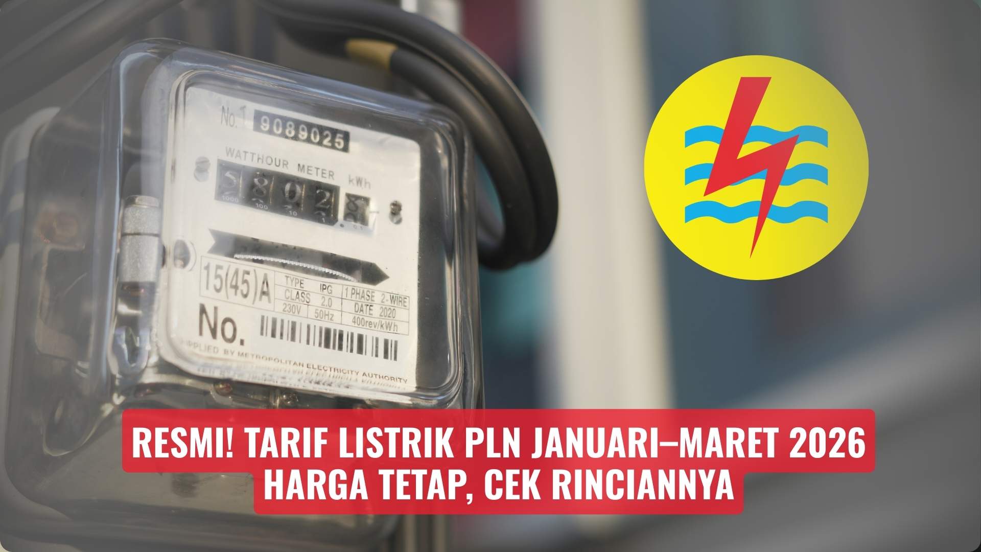 Resmi! Tarif Listrik PLN Januari–Maret 2026 Tetap, Cek Rinciannya