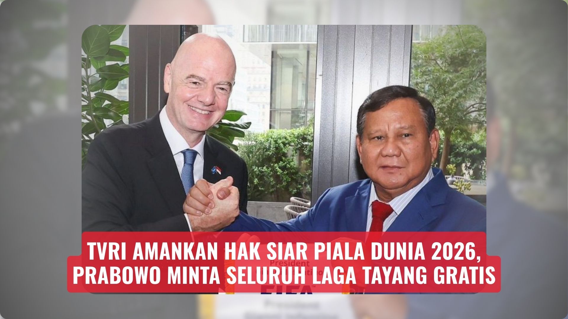 TVRI Amankan Hak Siar Piala Dunia 2026, Prabowo Minta Seluruh Laga Tayang Gratis