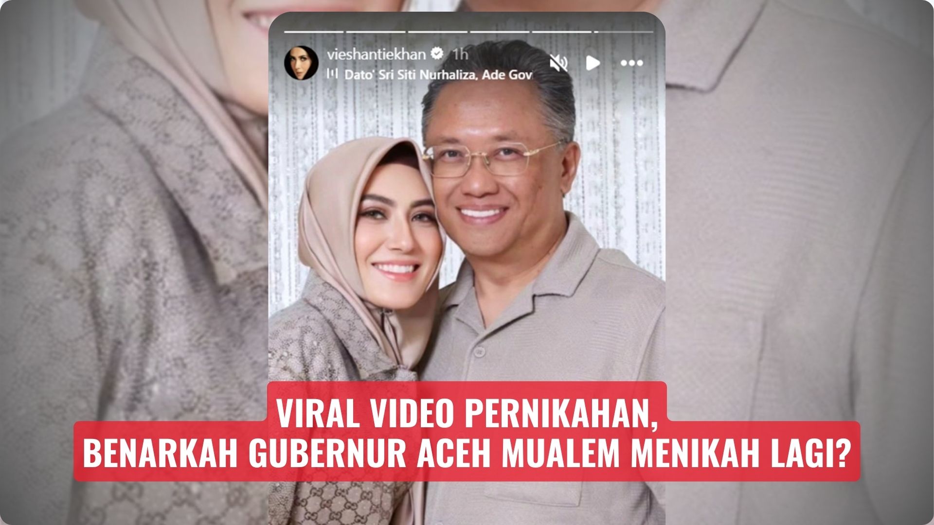 Viral Video Pernikahan, Benarkah Gubernur Aceh Mualem Menikah Lagi?