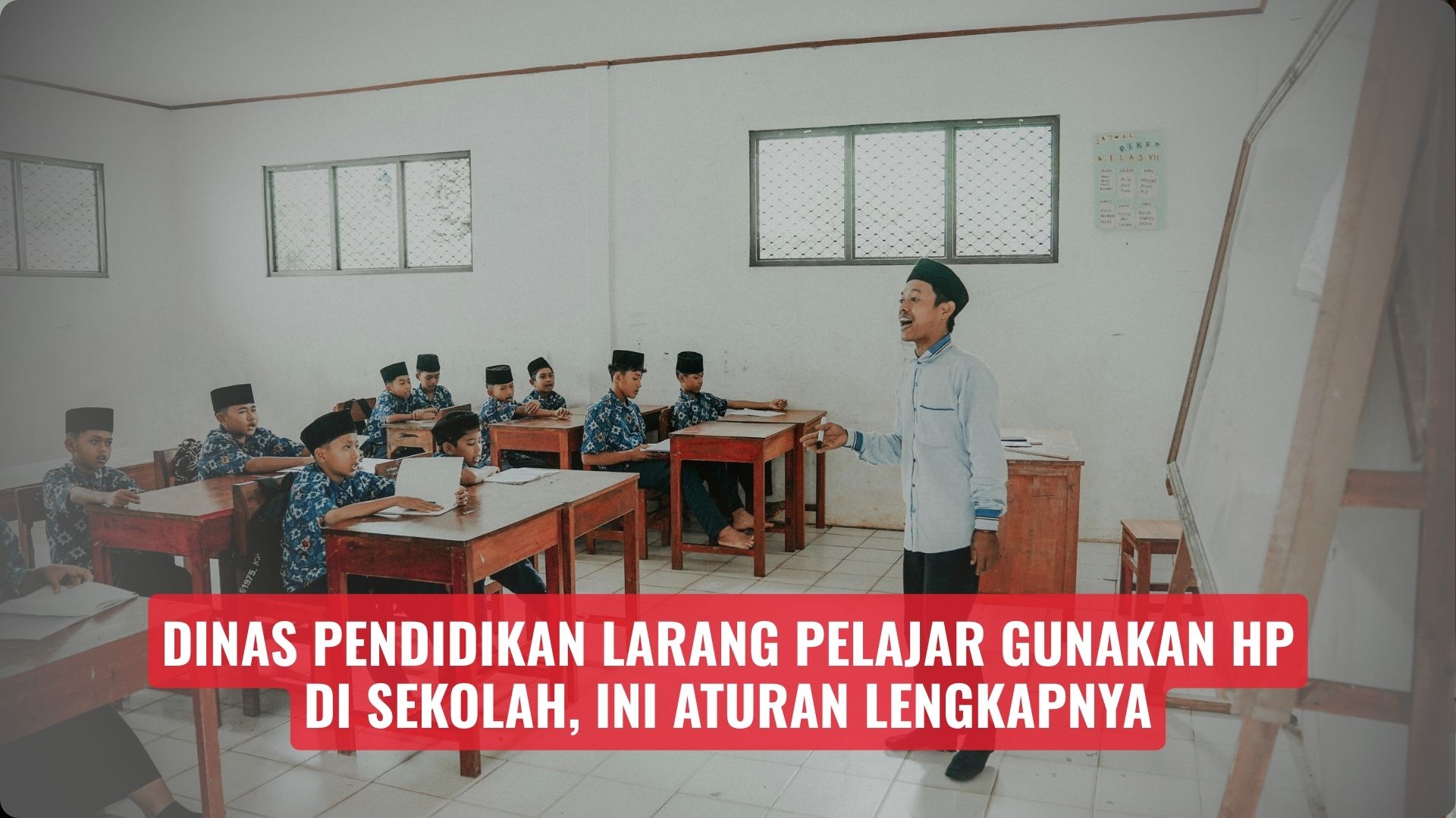 Dinas Pendidikan Larang Pelajar Gunakan HP di Sekolah, Ini Aturan Lengkapnya