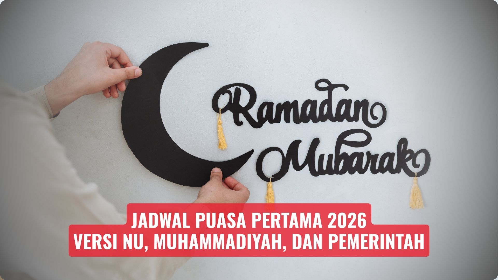 Jadwal Puasa Pertama 2026 Versi NU, Muhammadiyah, dan Pemerintah