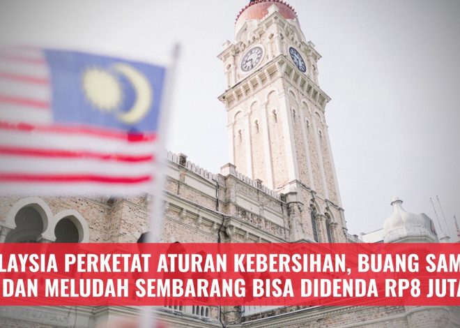 Malaysia Perketat Aturan Kebersihan, Buang Sampah dan Meludah Sembarang Bisa Didenda Rp8 Juta