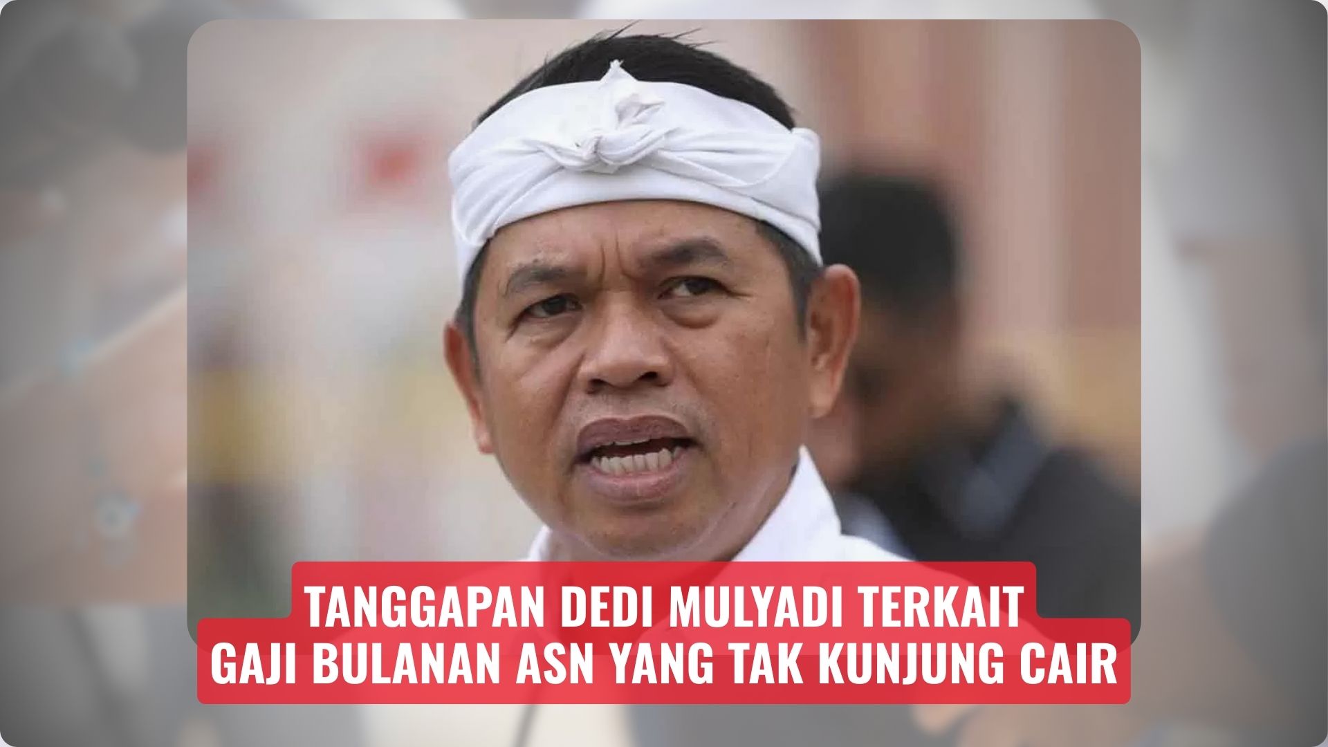 Tanggapan Dedi Mulyadi Terkait Gaji Bulanan ASN yang Tak Kunjung Cair