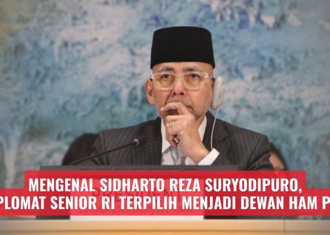 Mengenal Sidharto Reza Suryodipuro, Diplomat Senior RI Terpilih Menjadi Dewan HAM PBB