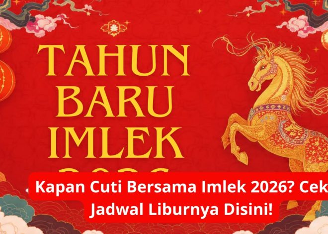 Kapan Cuti Bersama Imlek 2026? Cek Jadwal Liburnya Disini!