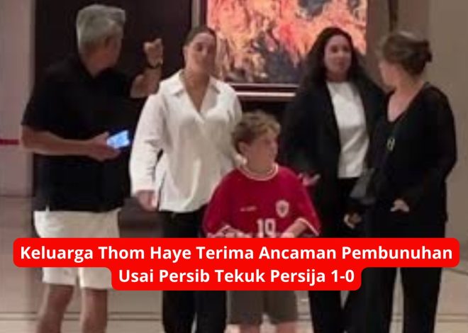 Keluarga Thom Haye Terima Ancaman Pembunuhan Usai Persib Tekuk Persija 1-0