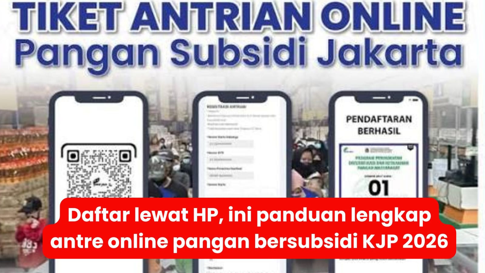 Daftar lewat HP, ini panduan lengkap antre online pangan bersubsidi KJP 2026