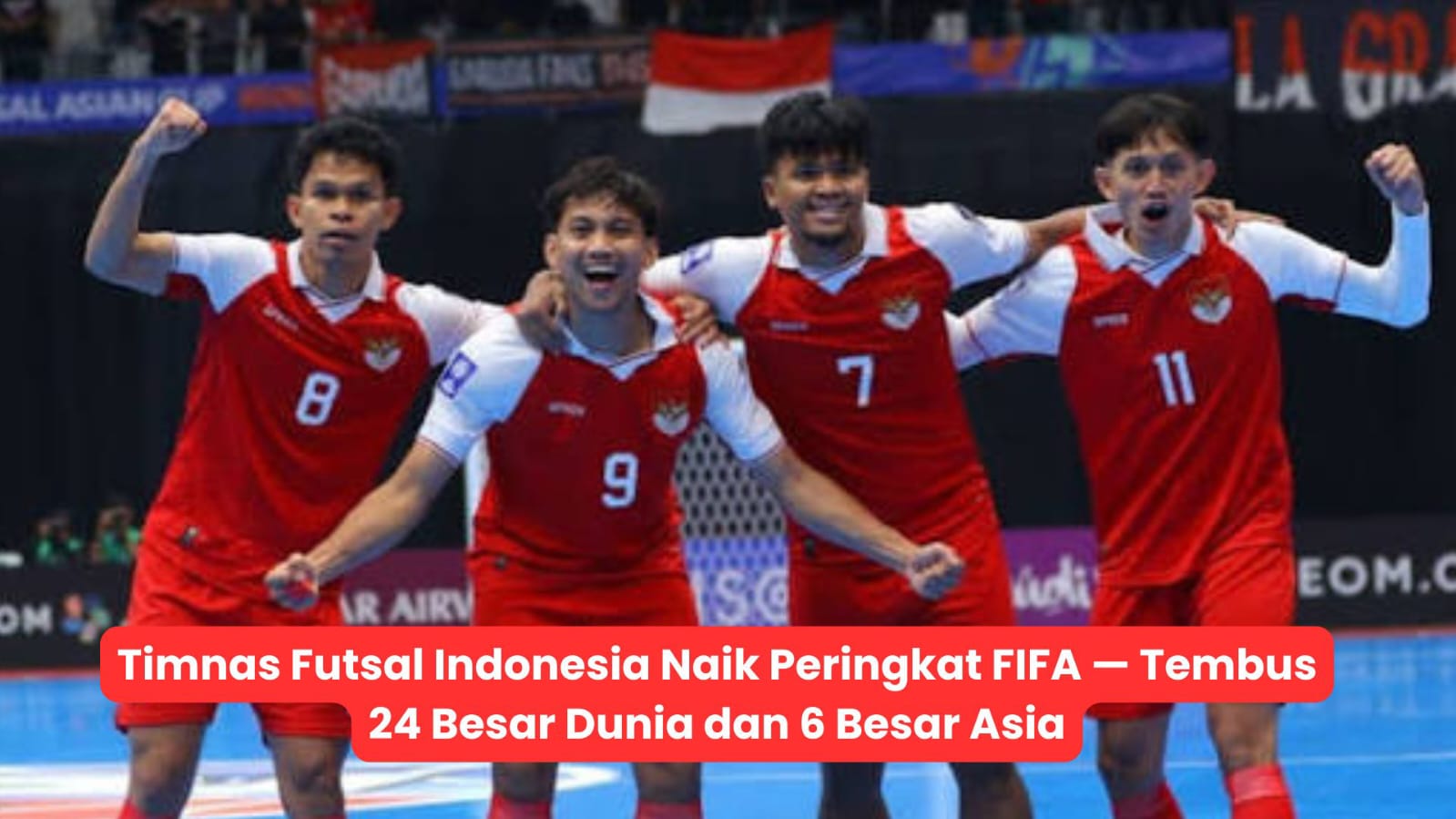 Timnas Futsal Indonesia Naik Peringkat FIFA — Tembus 24 Besar Dunia dan 6 Besar Asia