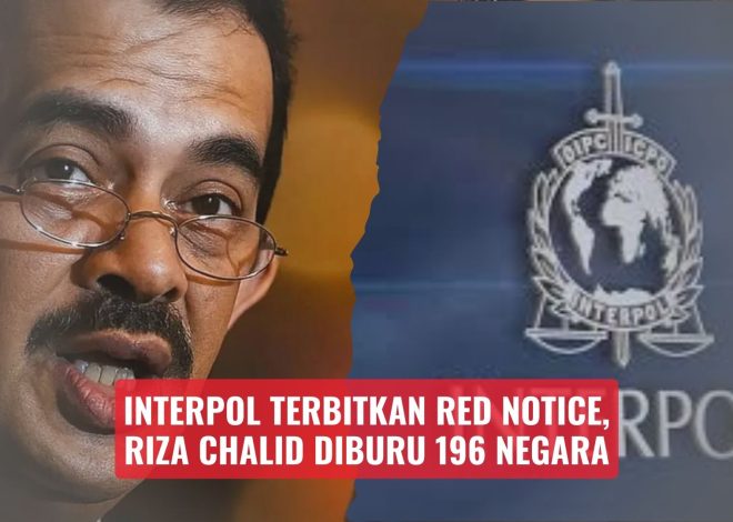 Interpol Terbitkan Red Notice, Riza Chalid Diburu 196 Negara