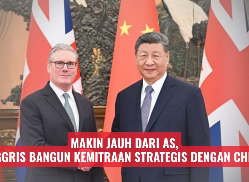 Makin Jauh dari AS, Inggris Bangun Kemitraan Strategis dengan China