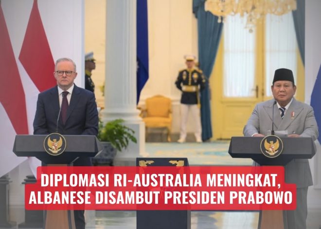 Diplomasi RI-Australia Meningkat, Albanese Disambut Presiden Prabowo