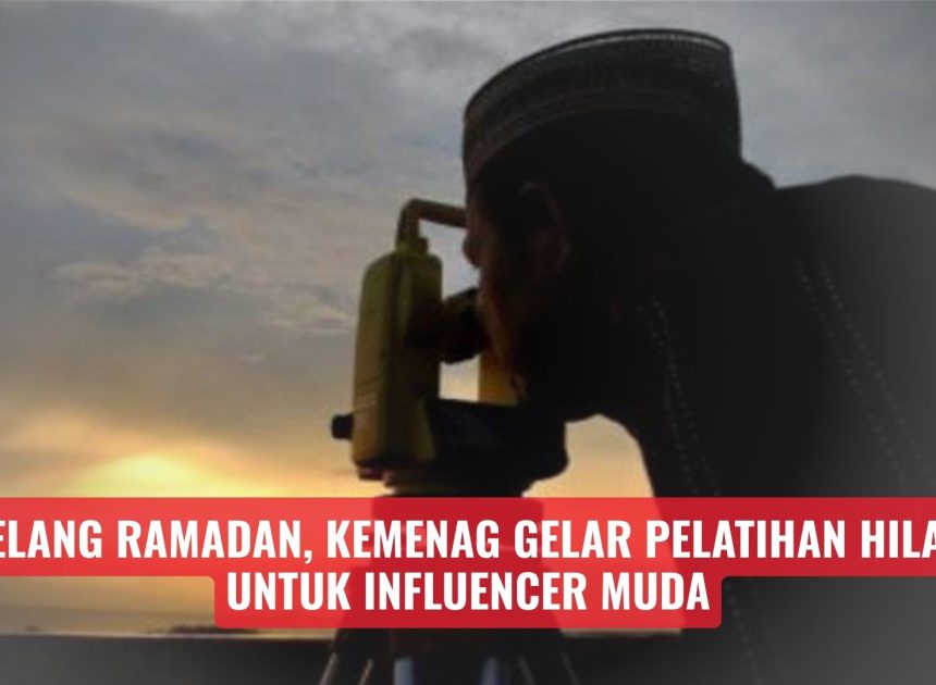 Jelang Ramadan, Kemenag Gelar Pelatihan Hilal untuk Influencer Muda