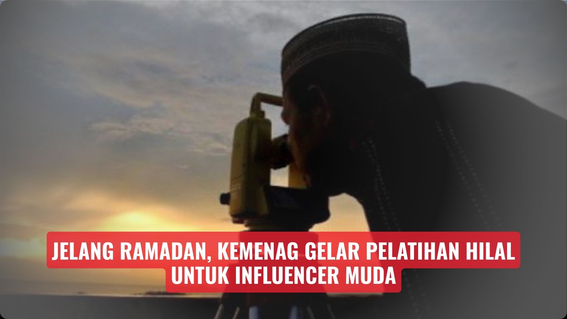 Jelang Ramadan, Kemenag Gelar Pelatihan Hilal untuk Influencer Muda