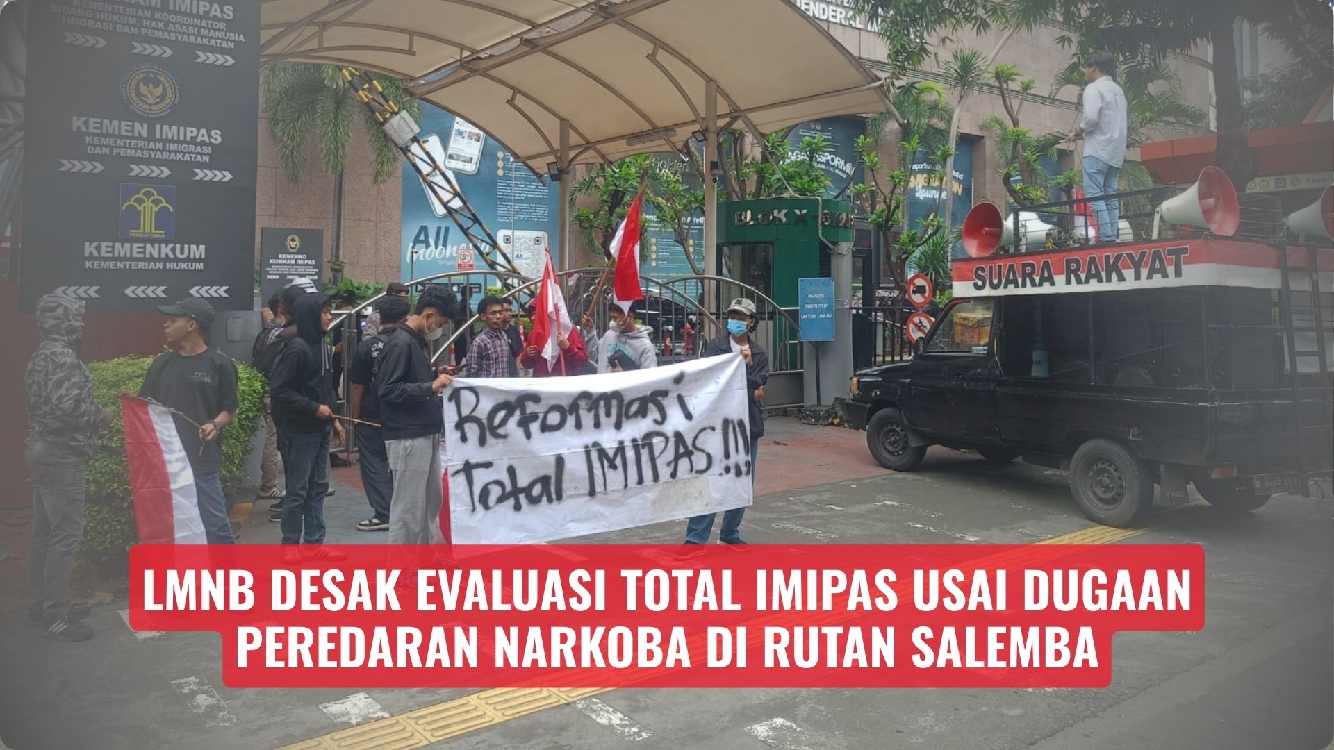 LMNB Desak Evaluasi Total Imipas Usai Dugaan Peredaran Narkoba di Rutan Salemba