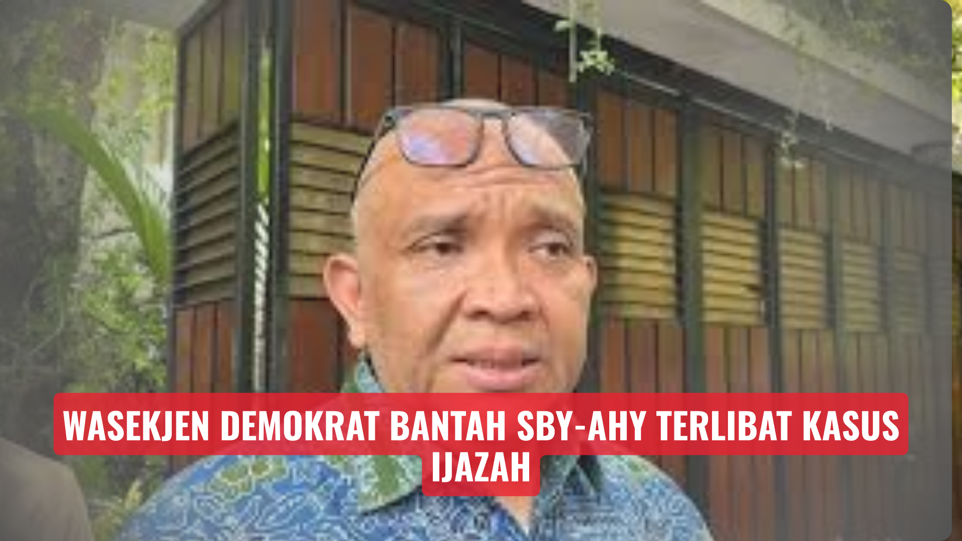 Wasekjen Demokrat Bantah SBY-AHY Terlibat Kasus Ijazah