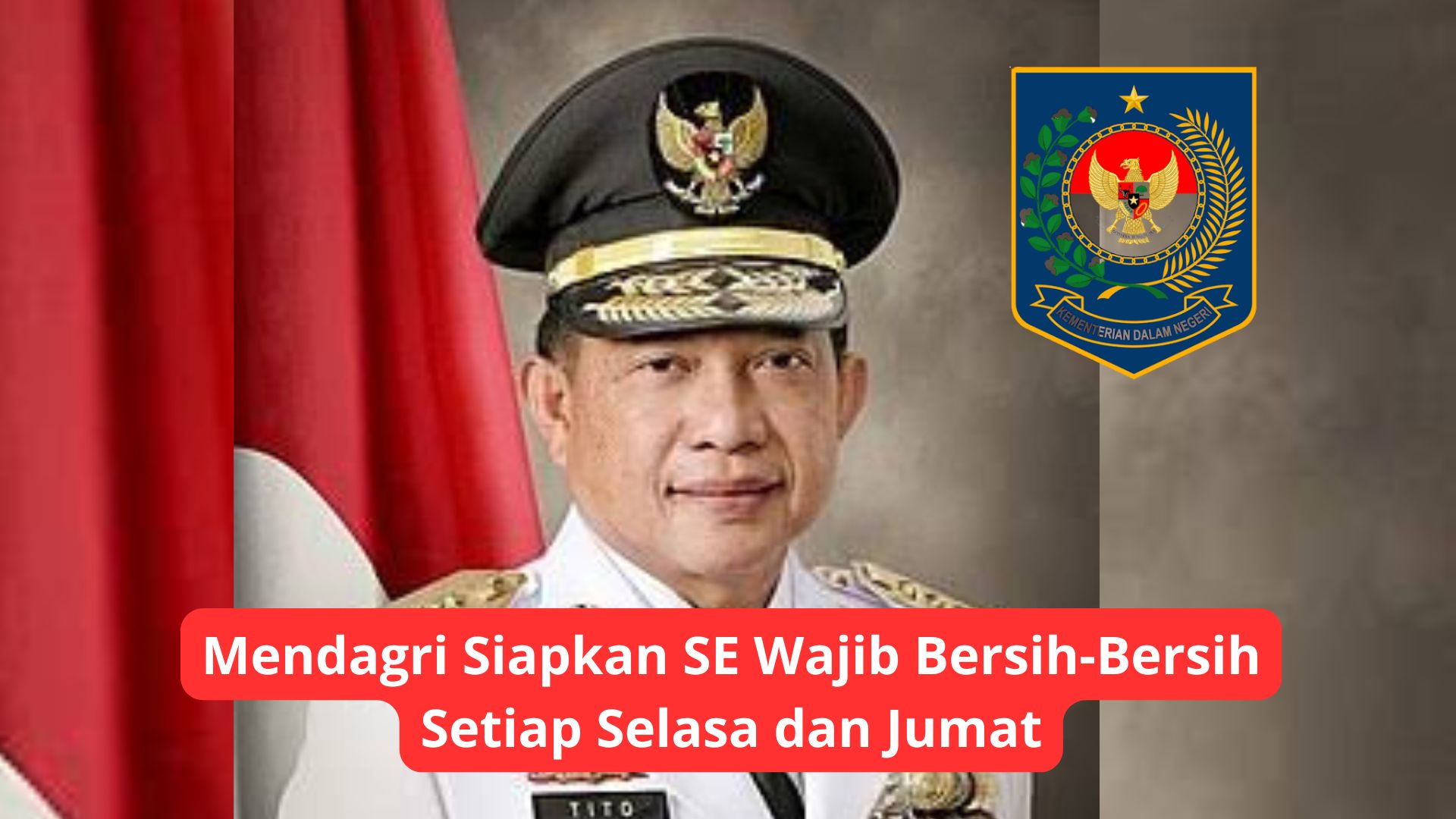 Mendagri Siapkan SE Wajib Bersih-Bersih Setiap Selasa dan Jumat