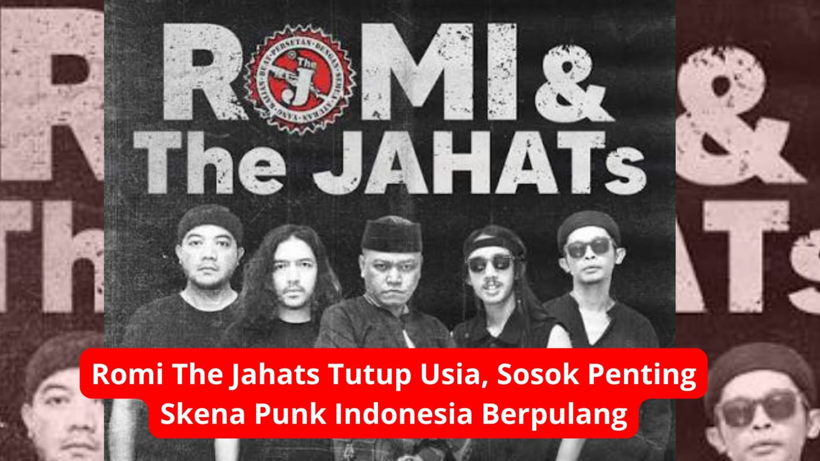 Romi The Jahats Tutup Usia, Sosok Penting Skena Punk Indonesia Berpulang