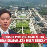 Transisi Pemerintahan ke IKN, Gibran Dijadwalkan Mulai Berkantor