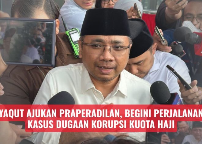 Yaqut Ajukan Praperadilan, Begini Perjalanan Kasus Dugaan Korupsi Kuota Haji
