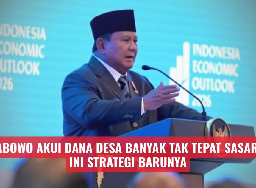 Prabowo Akui Dana Desa Banyak Tak Tepat Sasaran, Ini Strategi Barunya