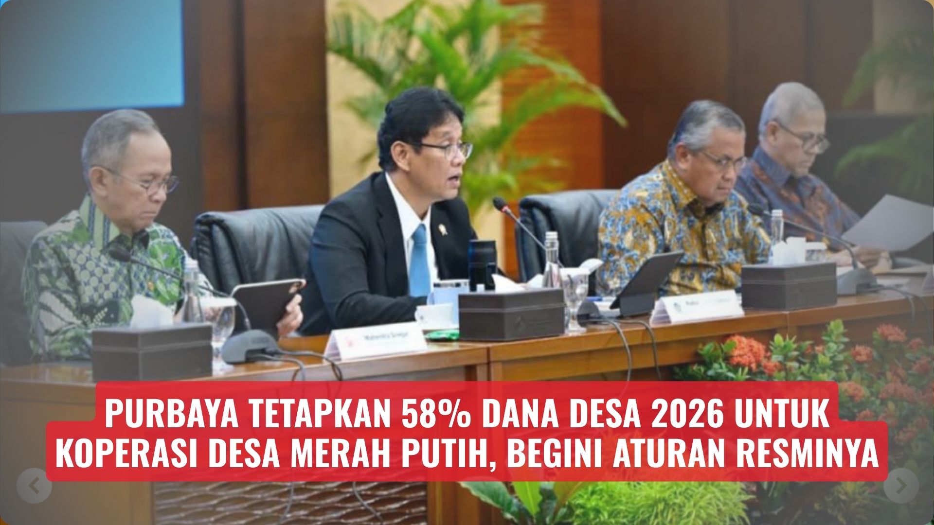 Purbaya Tetapkan 58% Dana Desa 2026 untuk Koperasi Desa Merah Putih, Begini Aturan Resminya