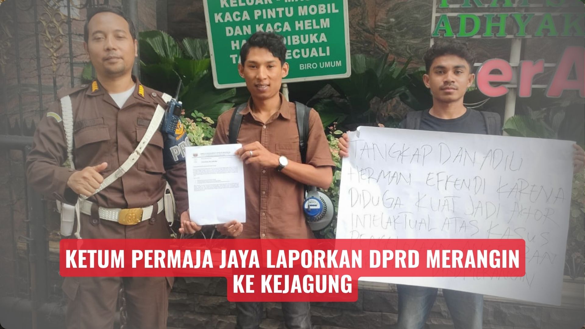 Ketum PERMAJA JAYA Laporkan DPRD Merangin ke Kejagung