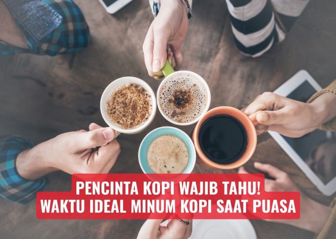 Pencinta Kopi Wajib Tahu! Waktu Ideal Minum Kopi Saat Puasa