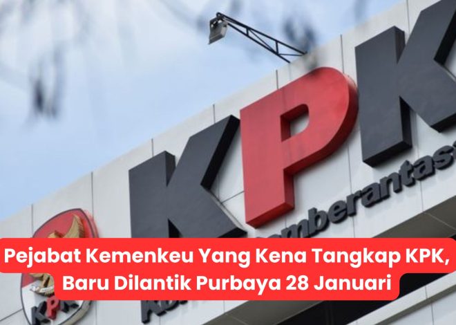 Pejabat Kemenkeu yang Ditangkap KPK, Baru Dilantik Purbaya 28 Januari