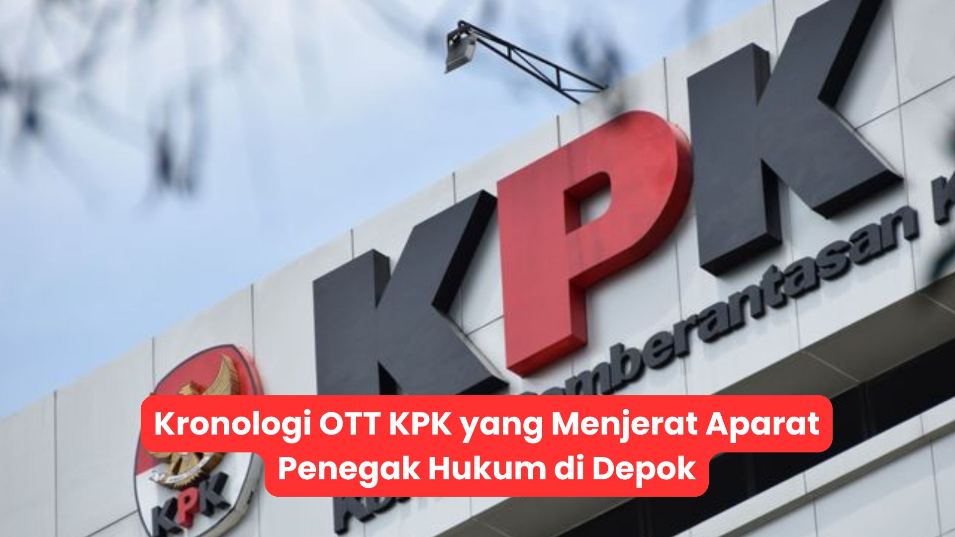 Kronologi OTT KPK yang Menjerat Aparat Penegak Hukum di Depok
