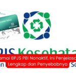 Ramai BPJS PBI Nonaktif, Ini Penjelasan Lengkap dan Penyebabnya