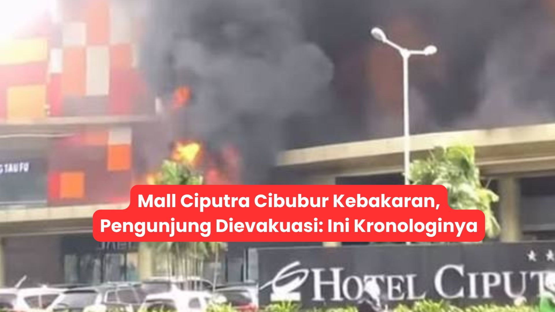 Mall Ciputra Cibubur Kebakaran, Pengunjung Dievakuasi: Ini Kronologinya