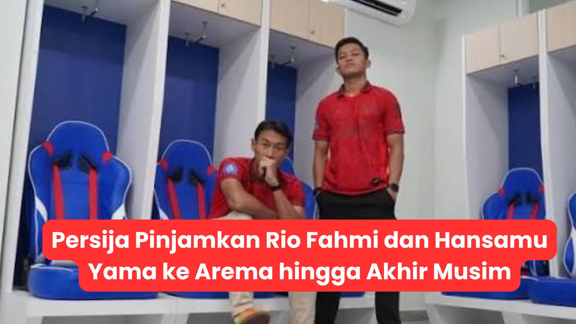 Persija Pinjamkan Rio Fahmi dan Hansamu Yama ke Arema hingga Akhir Musim