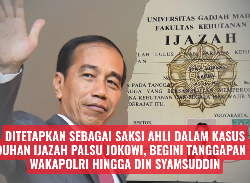 Sebagai Saksi Ahli Kasus Ijazah Palsu Jokowi, Inilah Tanggapan Eks Wakapolri hingga Din Syamsuddin