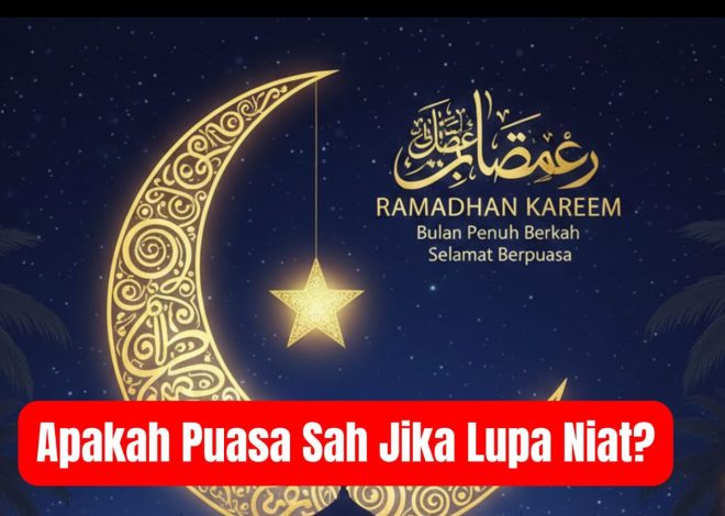 Apakah Puasa Sah Jika Lupa Niat?