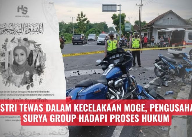 Istri Tewas dalam Kecelakaan Moge, Pengusaha Surya Group Hadapi Proses Hukum
