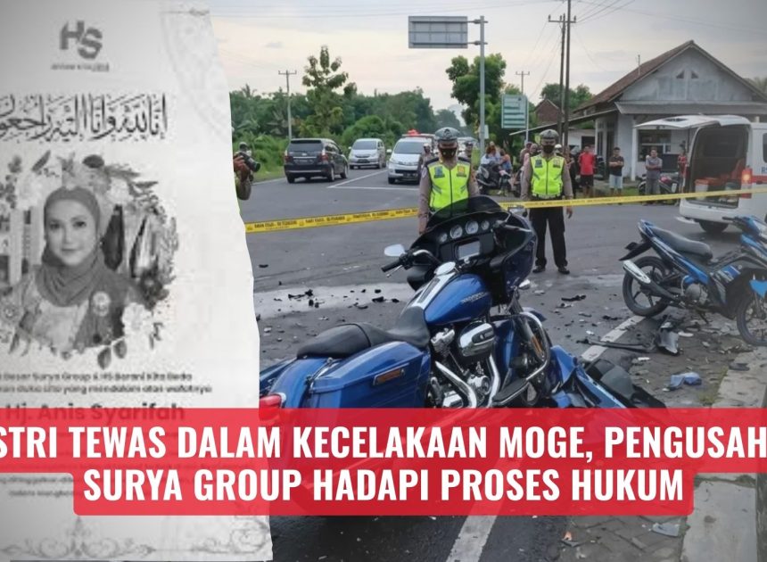 Istri Tewas dalam Kecelakaan Moge, Pengusaha Surya Group Hadapi Proses Hukum