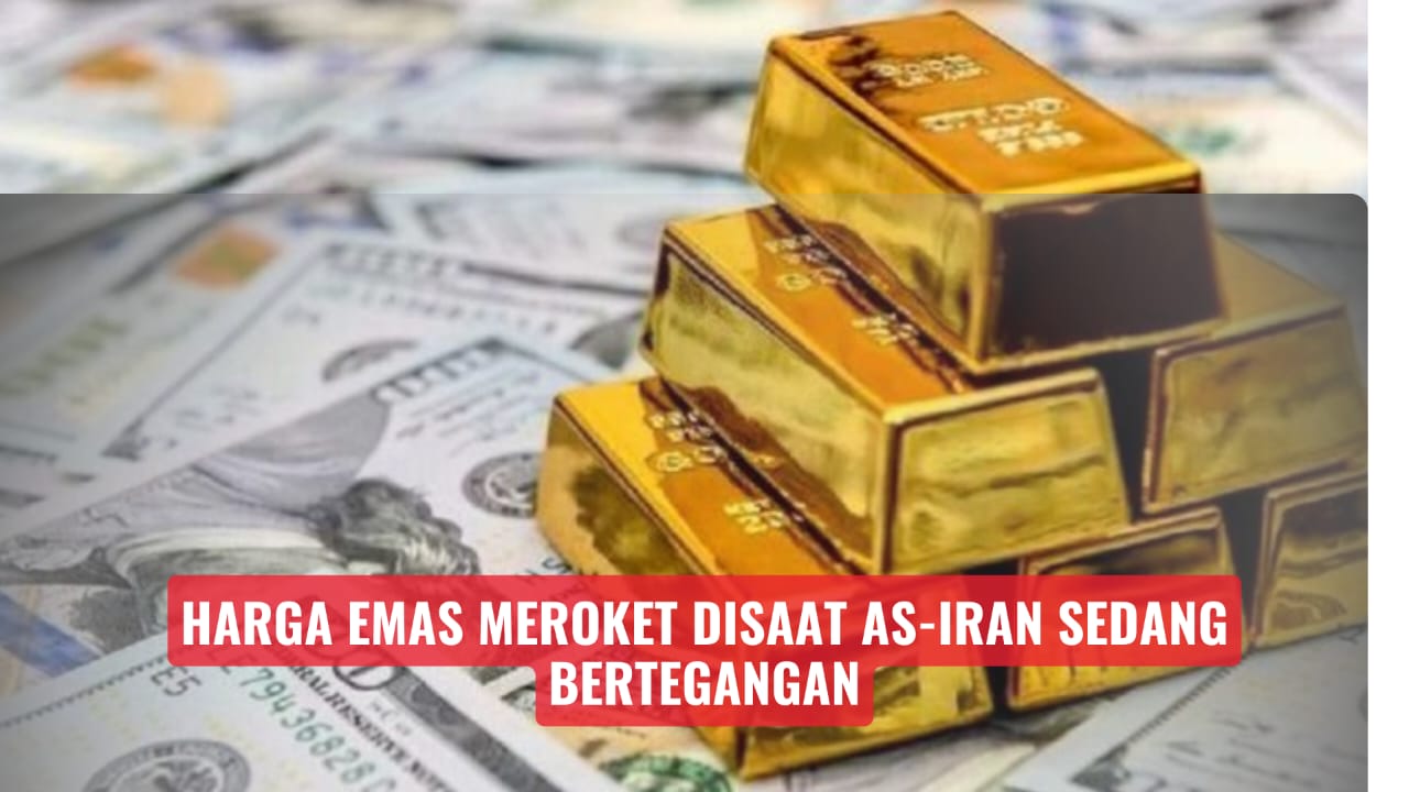 Harga Emas Naik Saat Ketegangan AS-Iran Meningkat