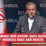 Iran Tutup Selat Hormuz, Harga Minyak Dunia Bisa Tembus Rp 30 Ribu per Liter? Dampaknya ke Indonesia Sangat Besar