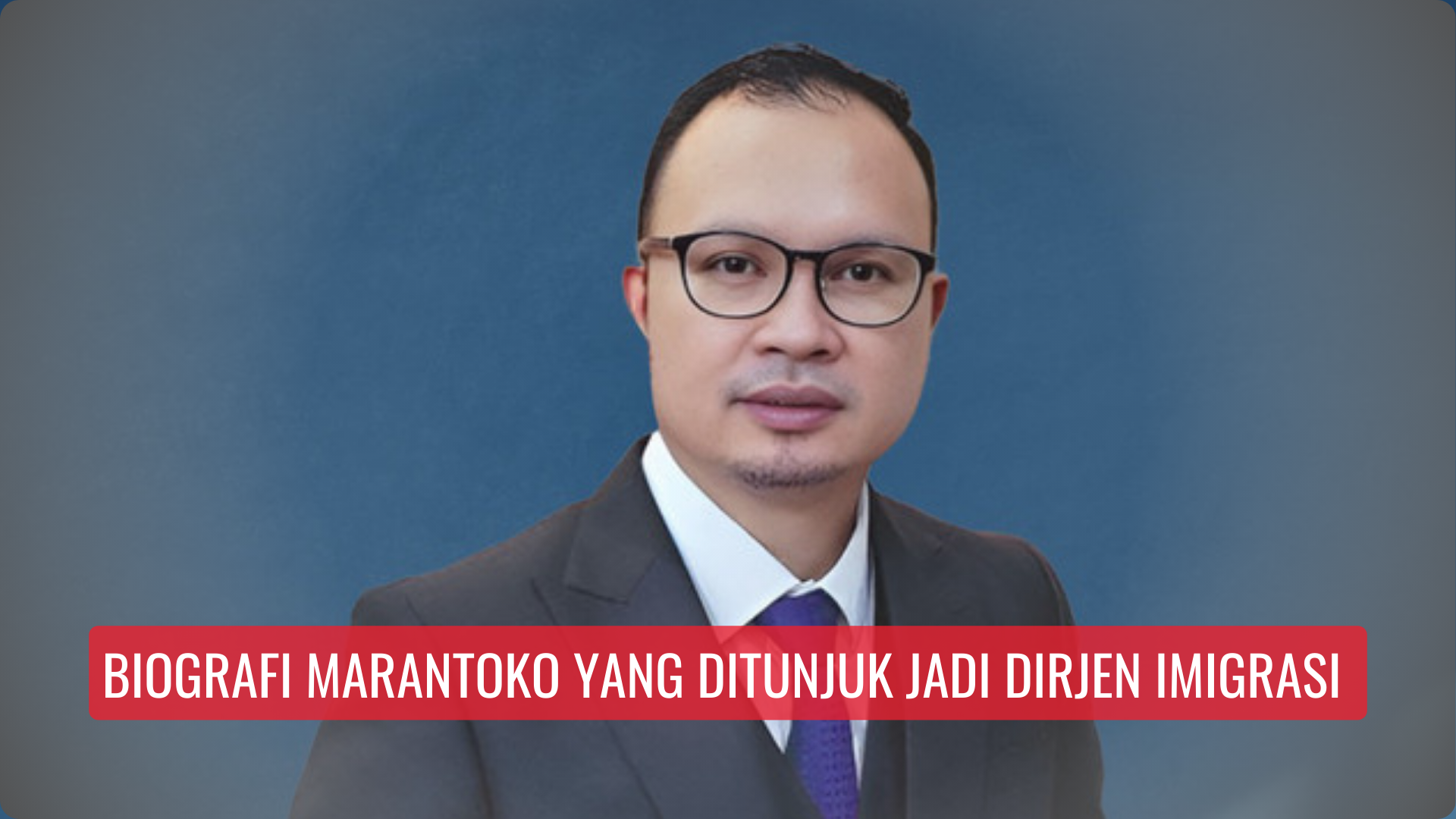 Biografi Marantoko yang Ditunjuk Jadi Dirjen Imigrasi