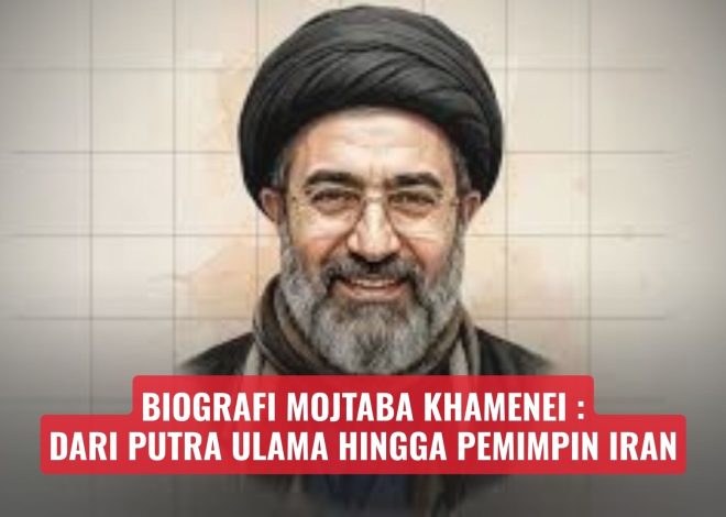 Biografi Mojtaba Khamenei : Dari Putra Ulama hingga Pemimpin Iran