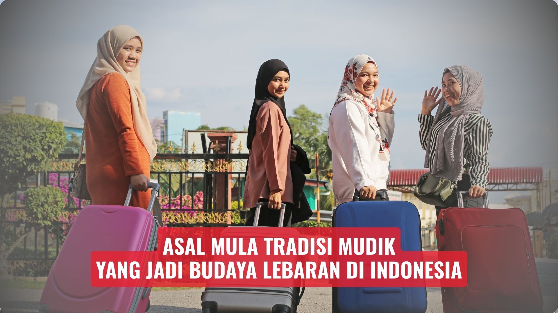 Asal Mula Tradisi Mudik yang Jadi Budaya Lebaran di Indonesia